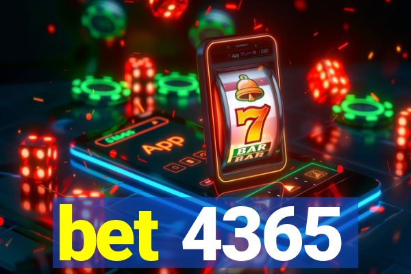 bet 4365